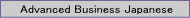 Advanced Business Japanese